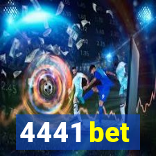 4441 bet